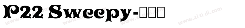 P22 Sweepy字体转换